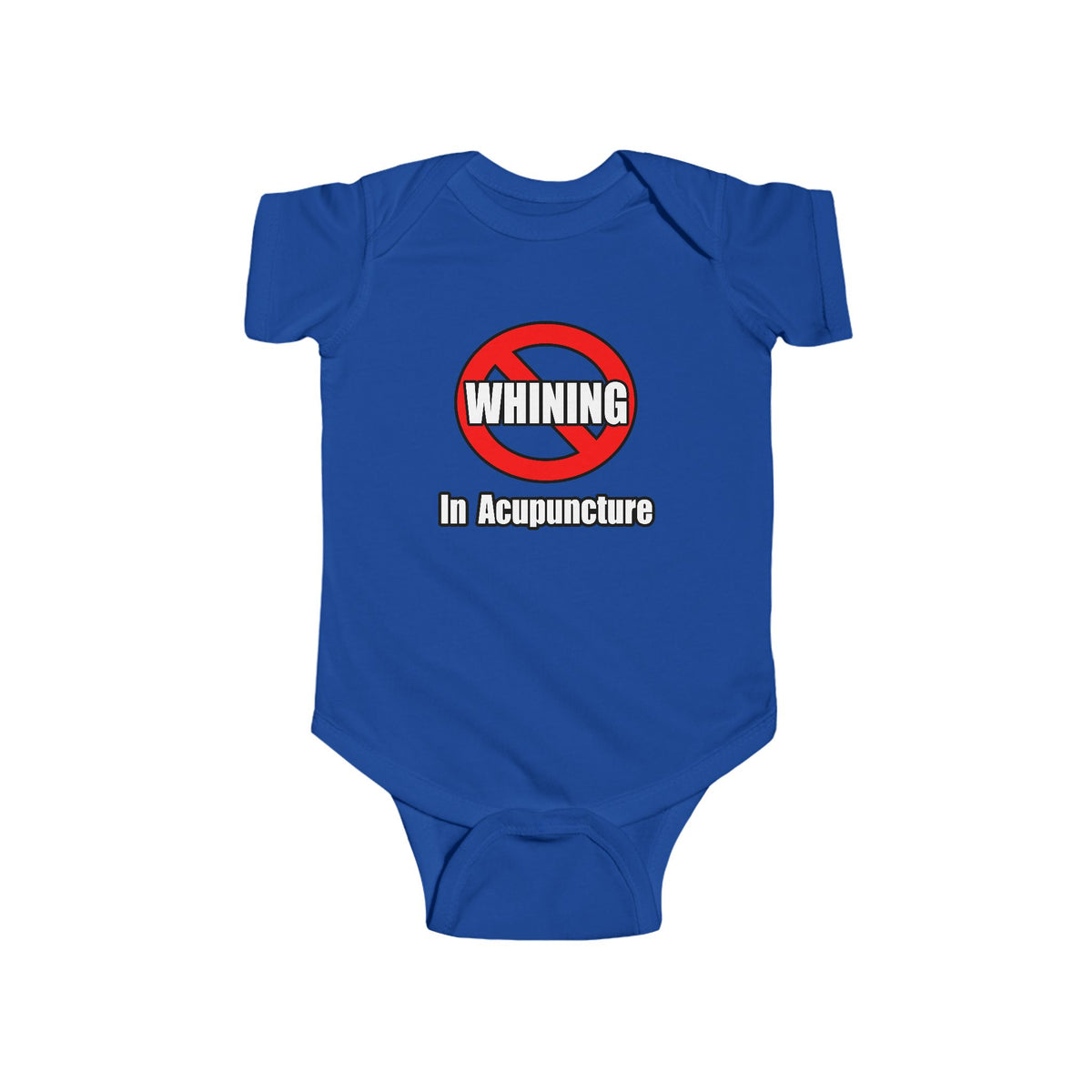 No Whining In Acupuncture - Infant Fine Jersey Bodysuit