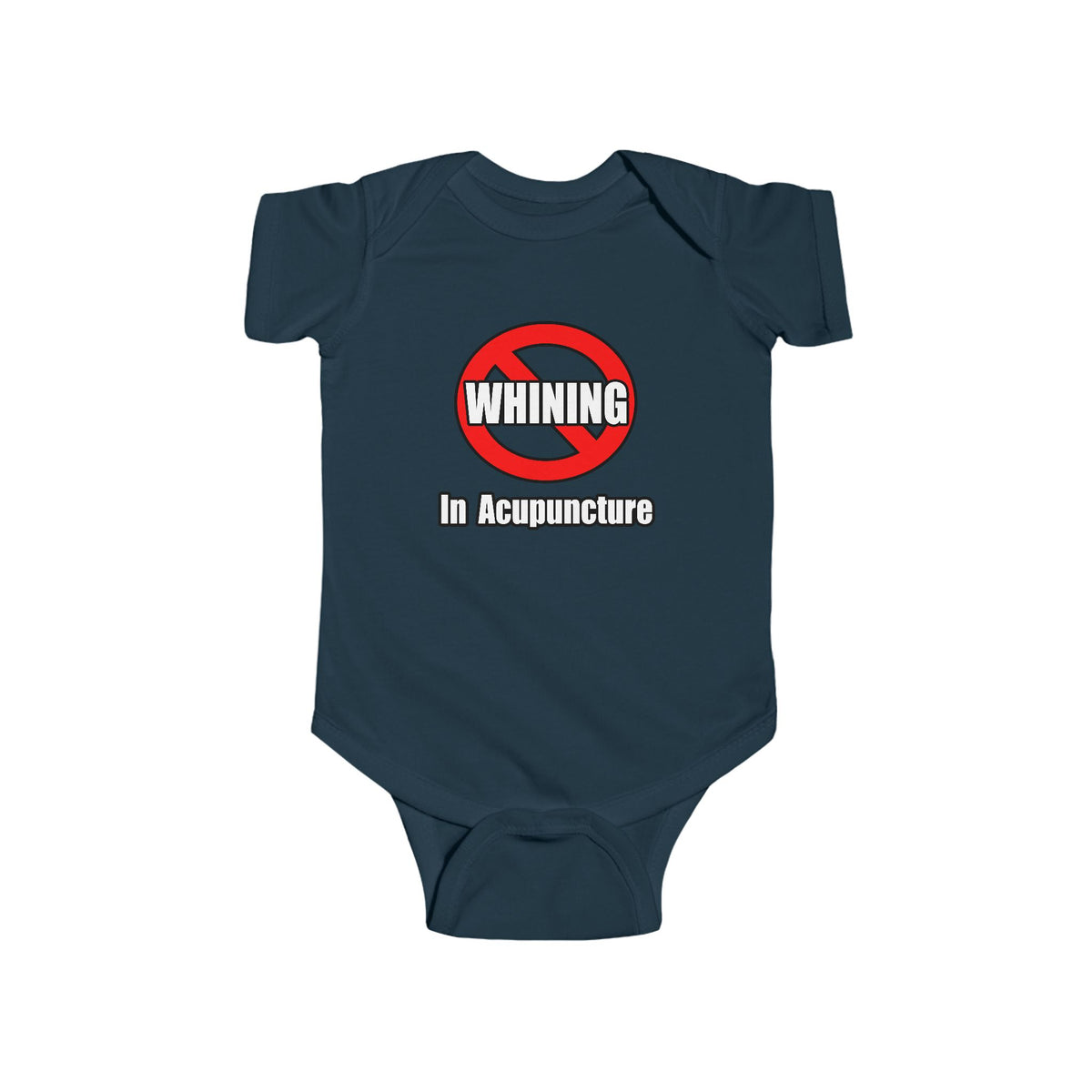 No Whining In Acupuncture - Infant Fine Jersey Bodysuit