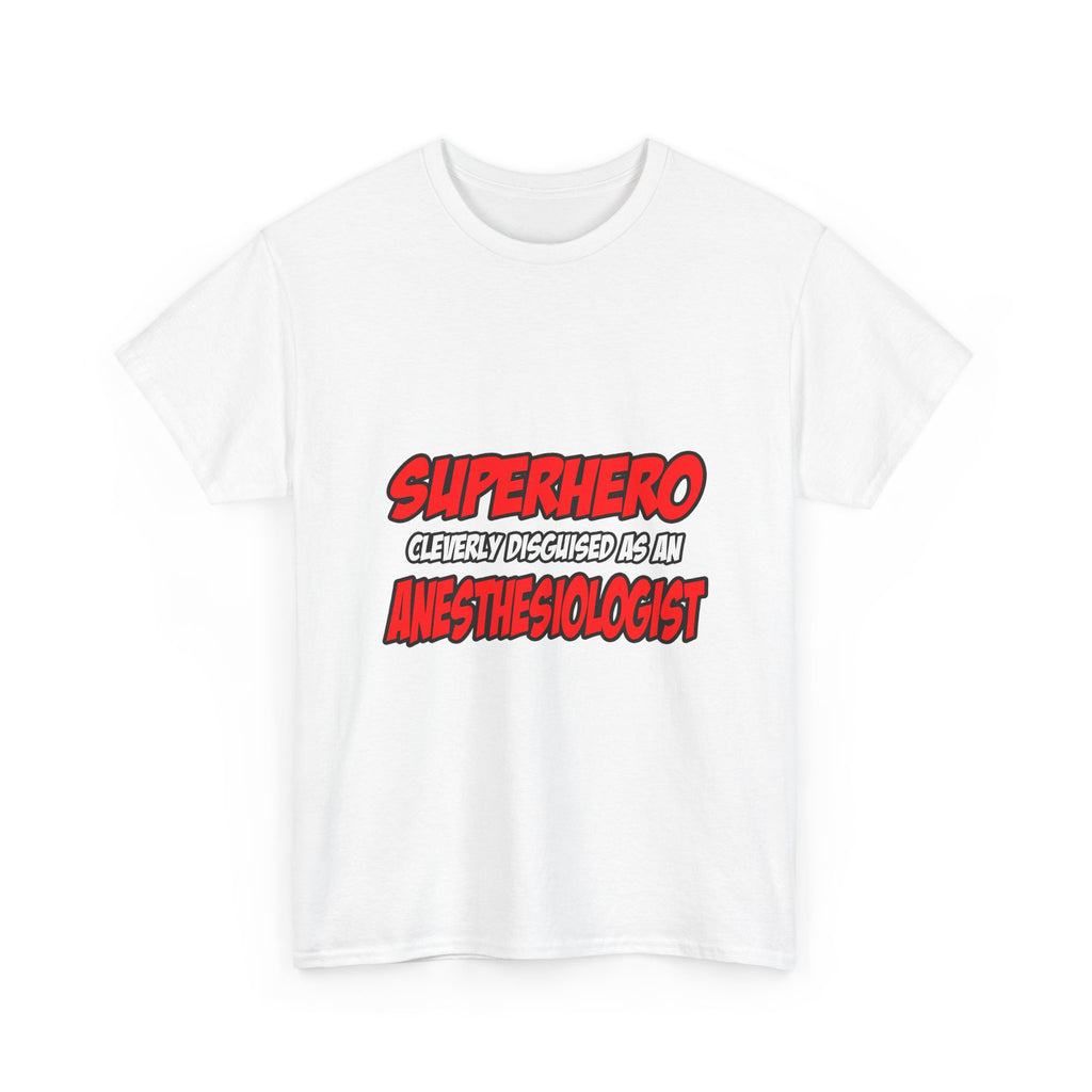 Superhero...Anesthesiologist - Unisex Heavy Cotton Tee