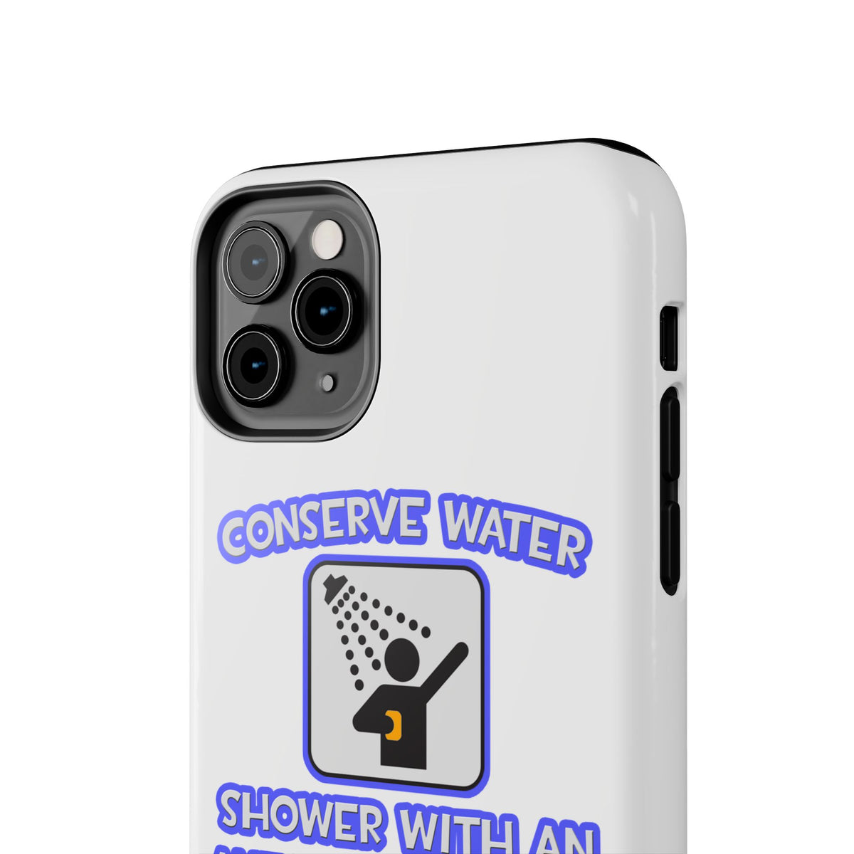 Conserve Water .. Shower With Anesthesiologist Asst - Tough Phone Cases