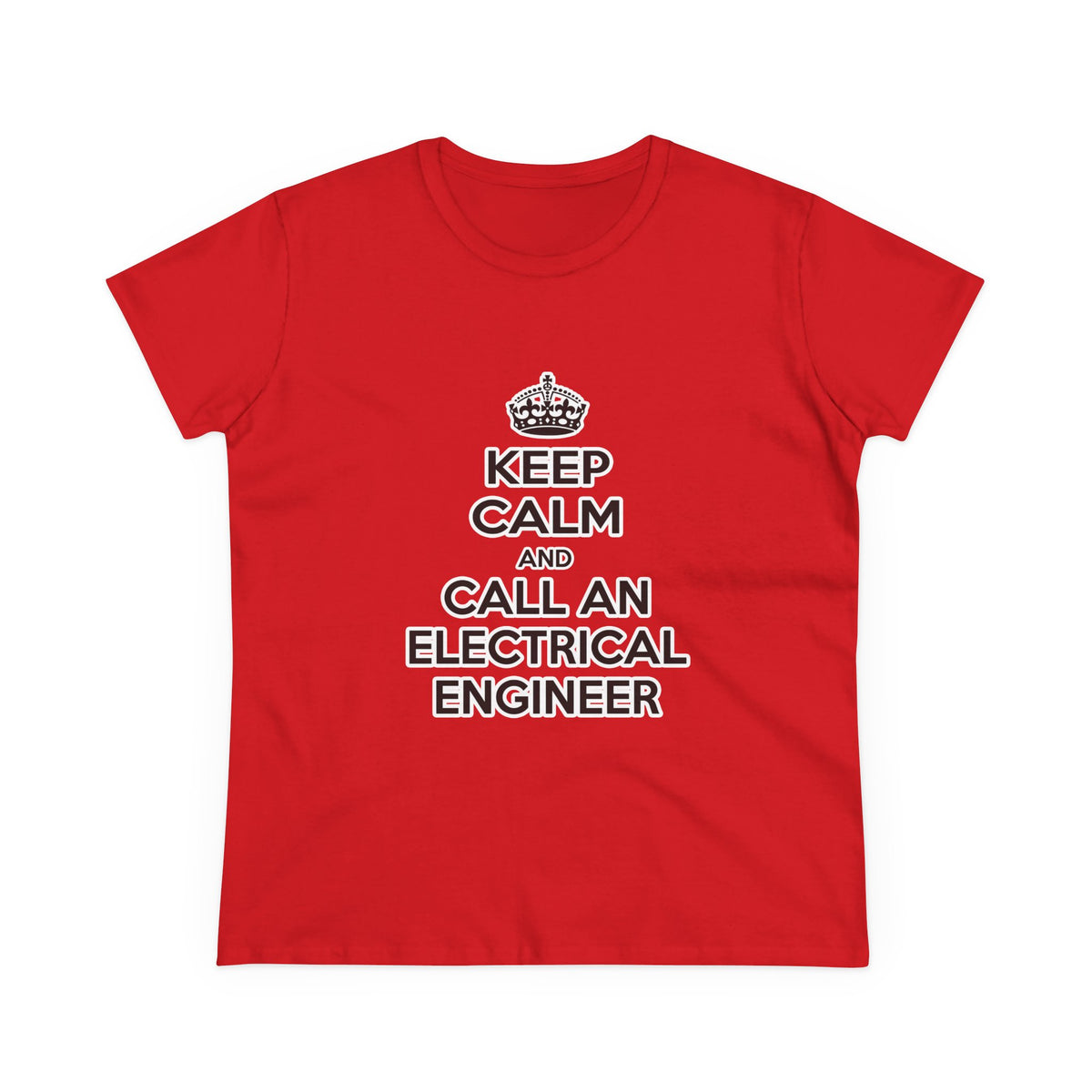 Keep Calm and Call an Electrical Engineer - Women's Midweight Cotton Tee