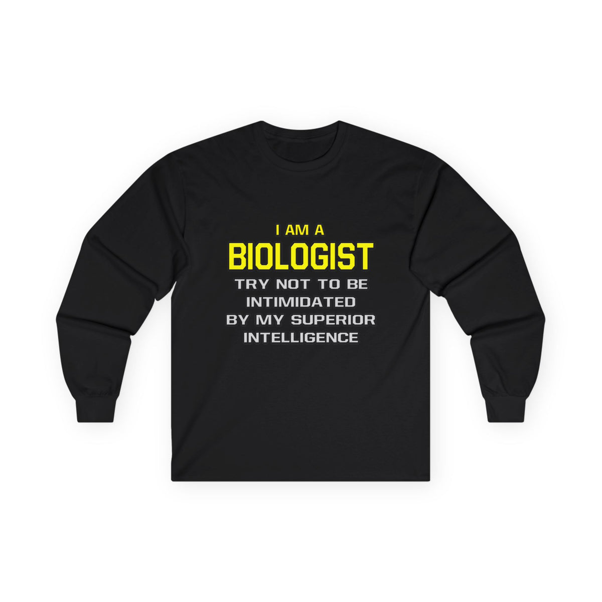 Biologist...Superior Intelligence - Unisex Ultra Cotton Long Sleeve Tee