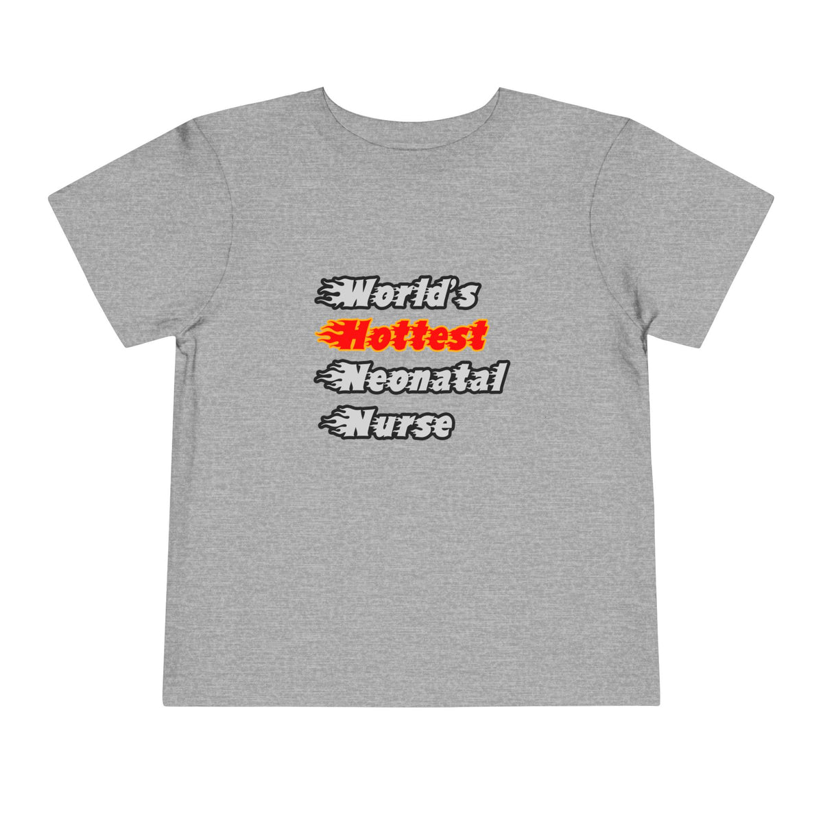 World's Hottest Neonatal Nurse - Toddler Short Sleeve Tee