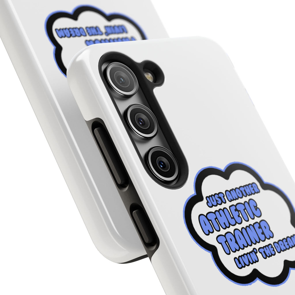 Athletic Trainer .. Livin' The Dream - Tough Phone Cases