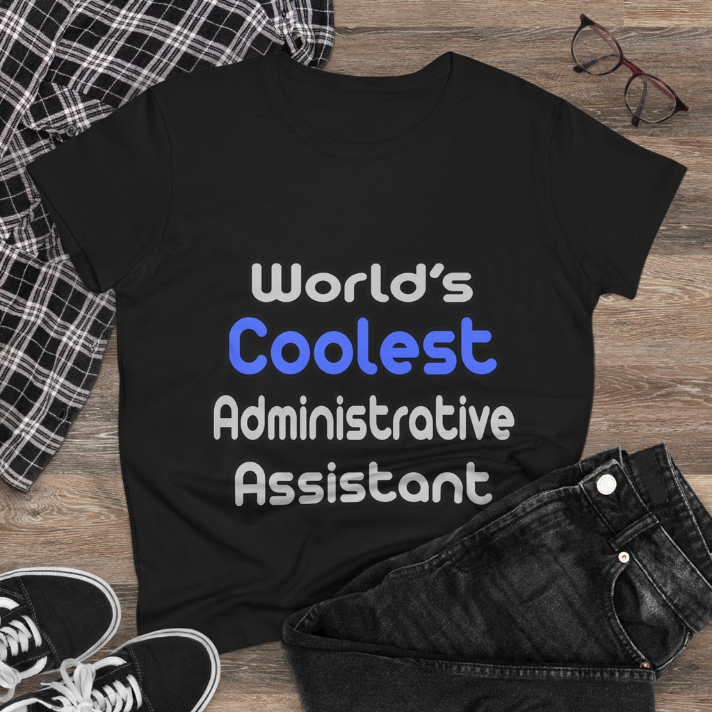 World's Coolest Administrative Assistant - Women's Midweight Cotton Tee