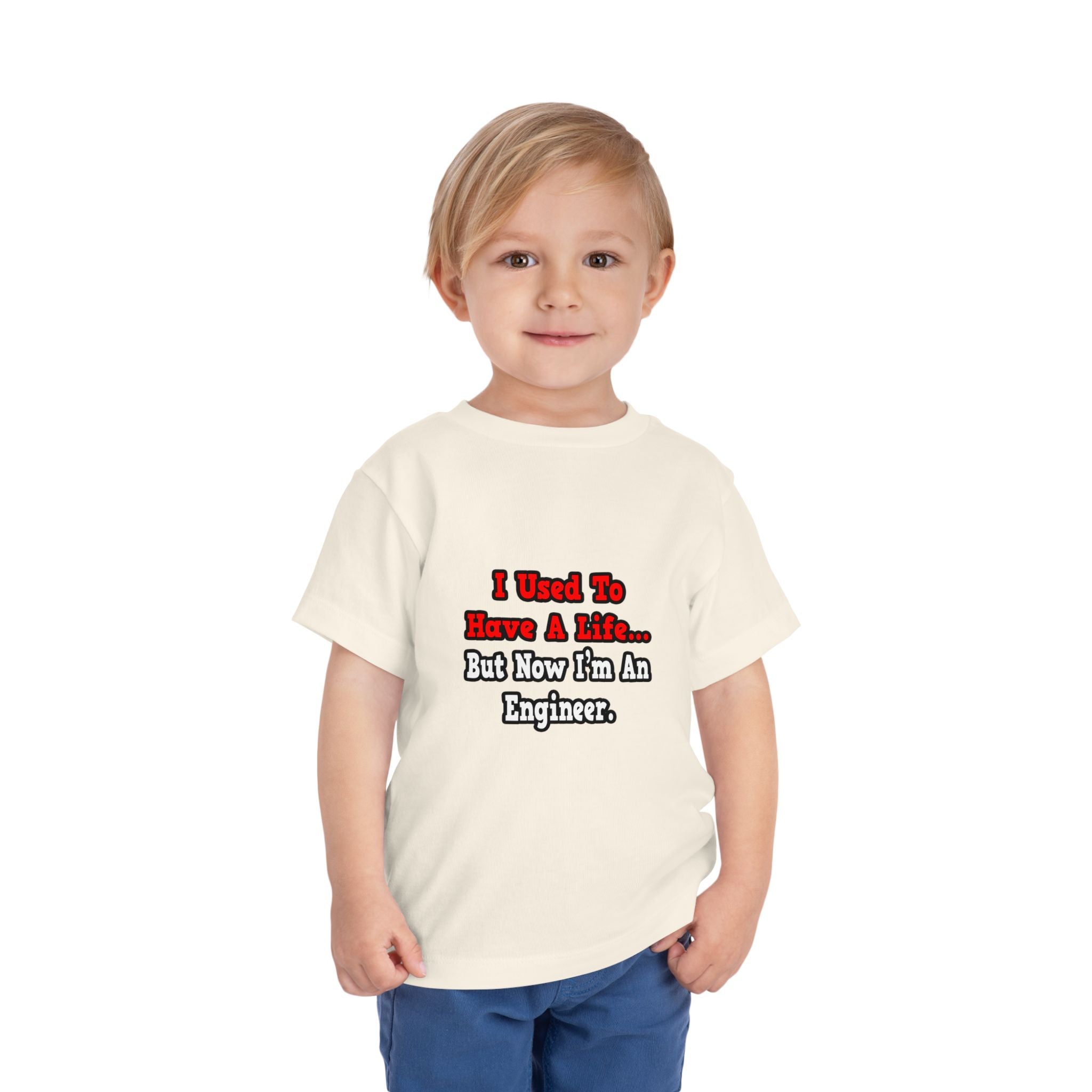 I Used to Have a Life...Engineer - Toddler Short Sleeve Tee