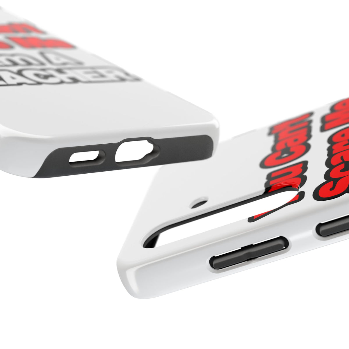 You Can't Scare Me...Teacher - Tough Phone Cases