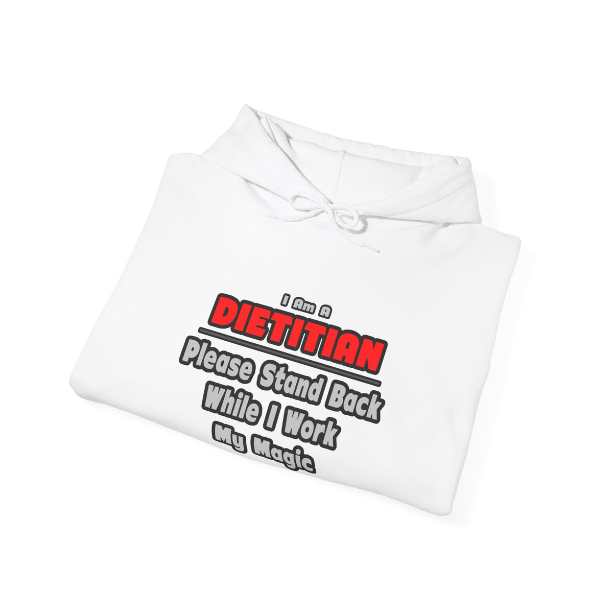 Dietitian ... Stand Back ... Work My Magic - Unisex Heavy Blend™ Hooded Sweatshirt
