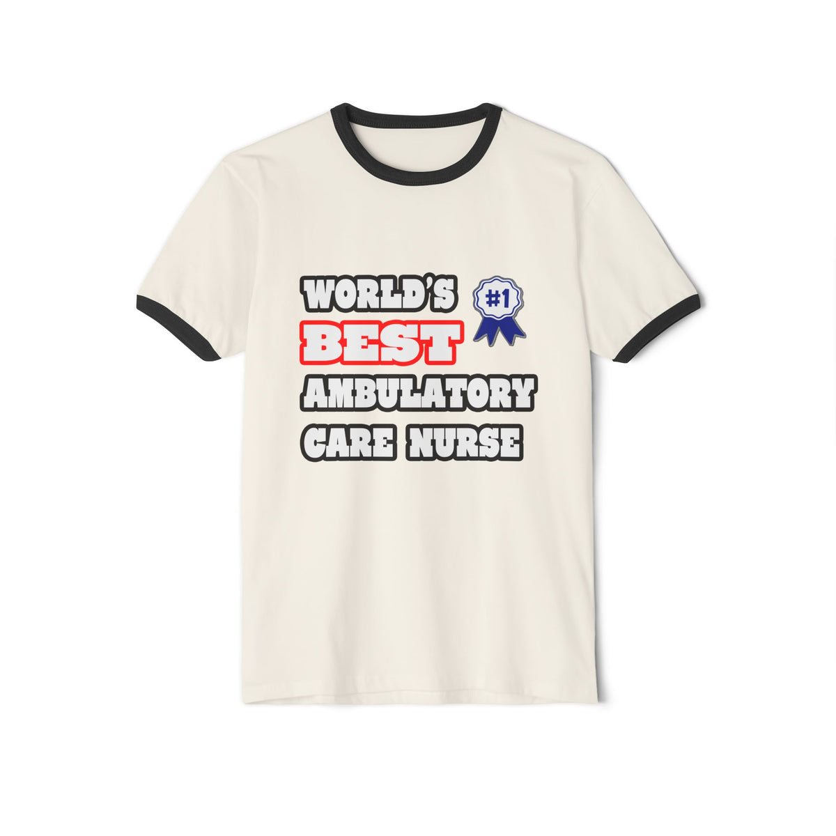 World's Best Ambulatory Care Nurse - Unisex Cotton Ringer T-Shirt