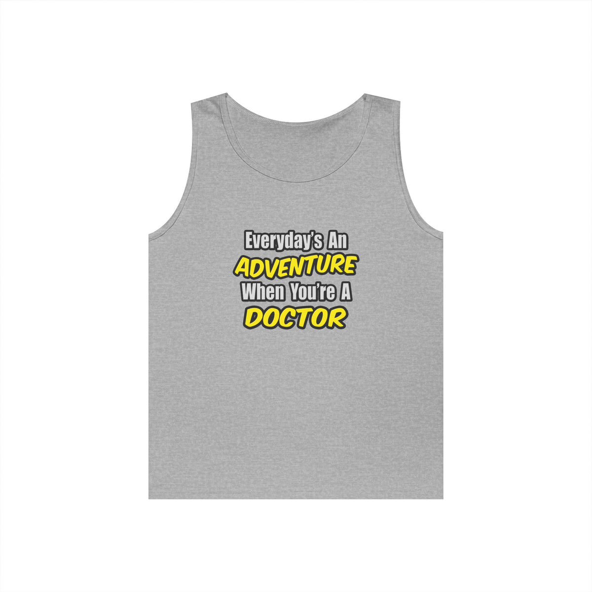 Everyday's An Adventure...Doctor - Unisex Heavy Cotton Tank Top