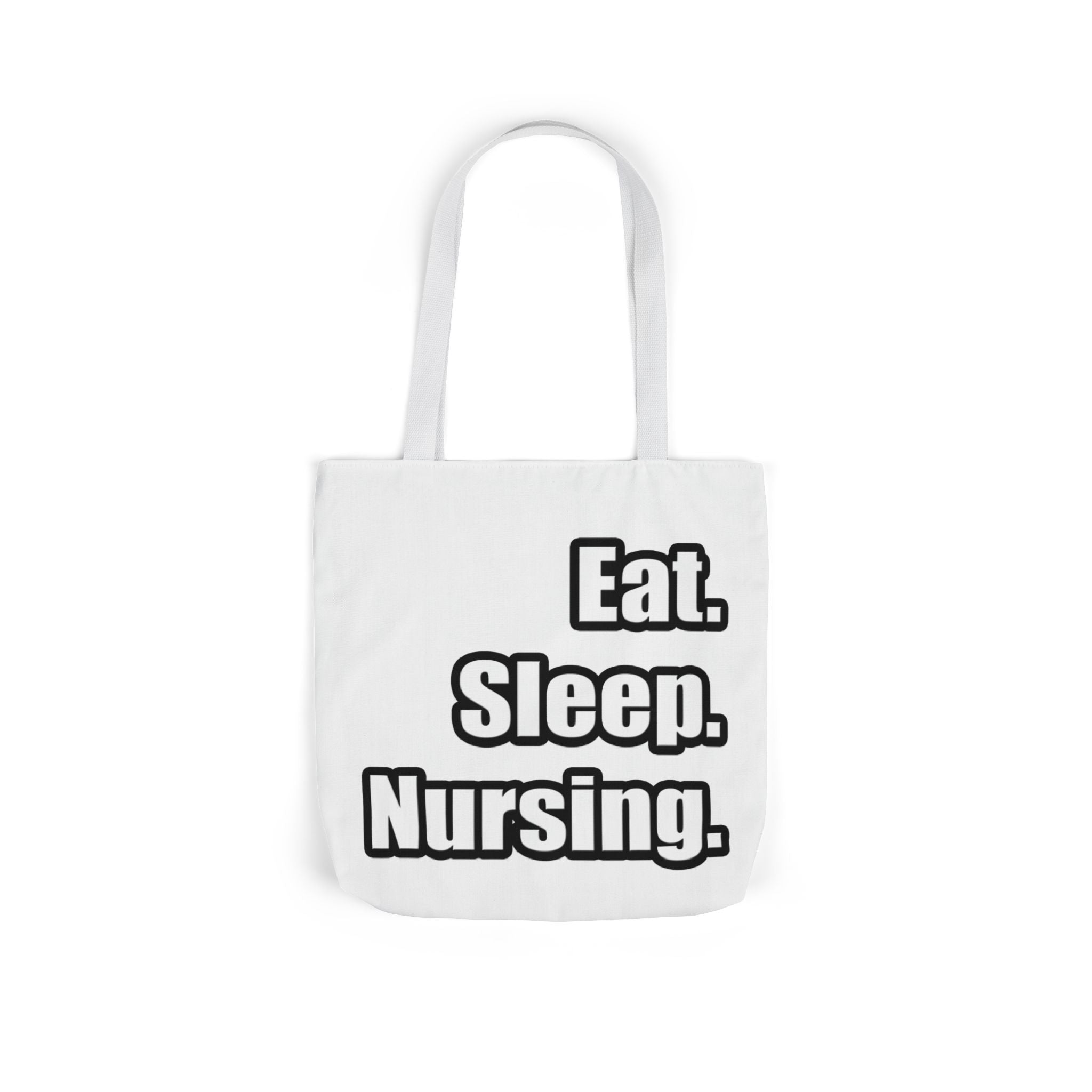 Eat. Sleep. Nursing. - Canvas Tote Bag, 5-Color Straps