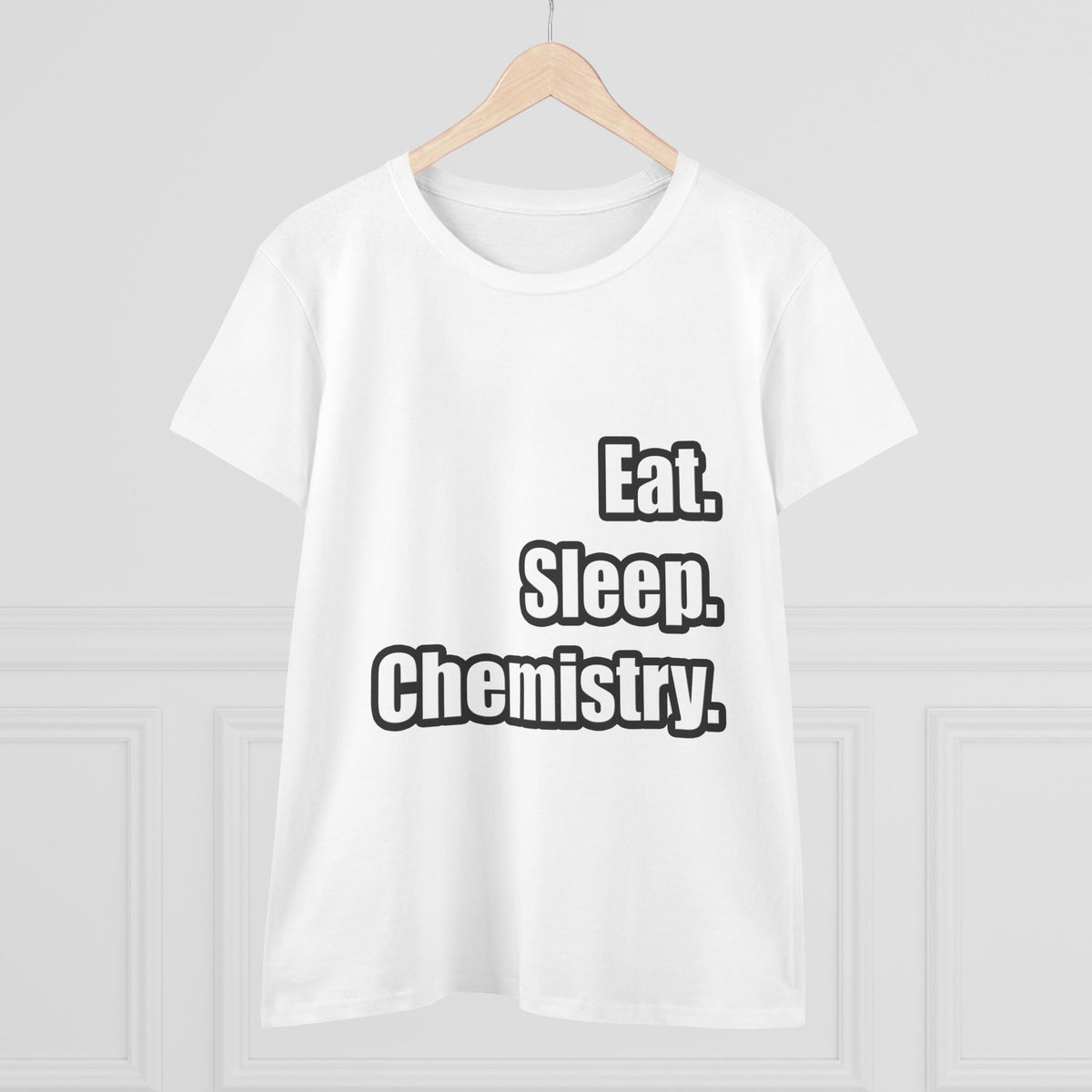 Eat. Sleep. Chemistry - Women's Midweight Cotton Tee