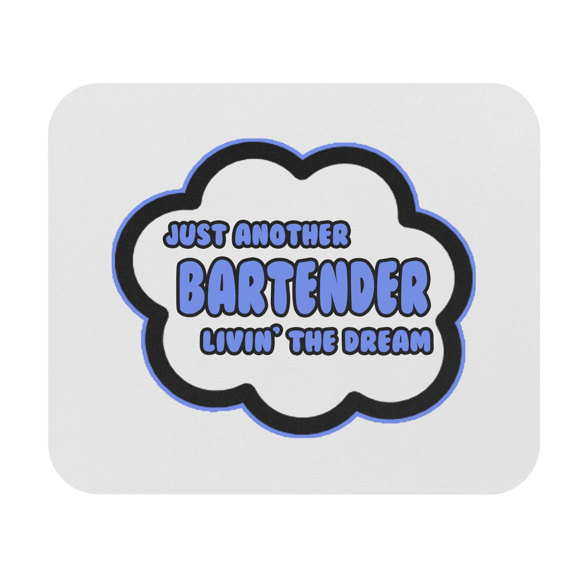 Bartender .. Livin' The Dream - Mouse Pad (Rectangle)