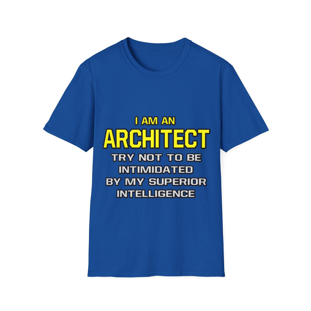 Architect...Superior Intelligence - Unisex Softstyle T-Shirt