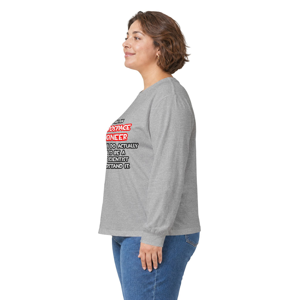 Rocket Scientist .. Funny Aerospace Engineer - Unisex Ultra Cotton Long Sleeve Tee