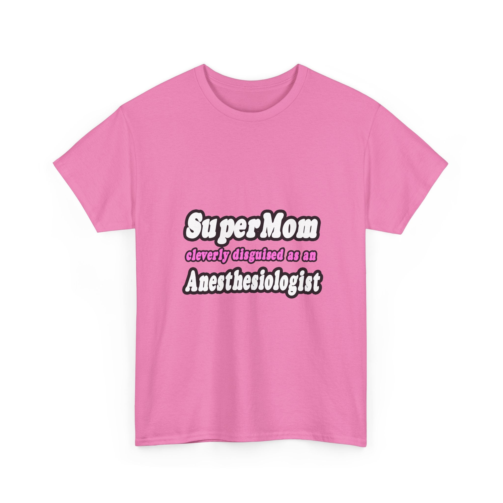 SuperMom...Anesthesiologist - Unisex Heavy Cotton Tee