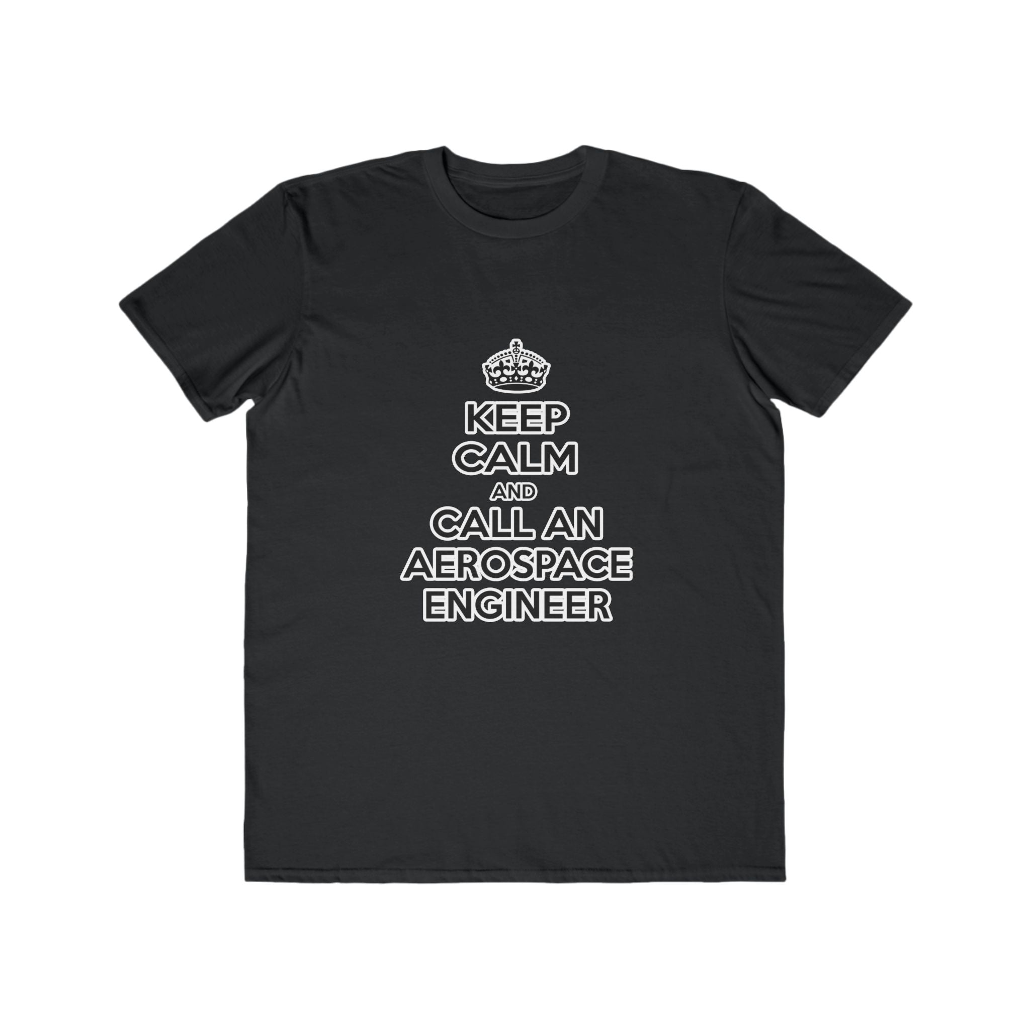 Keep Calm and Call an Aerospace Engineer - Men's Lightweight Fashion Tee