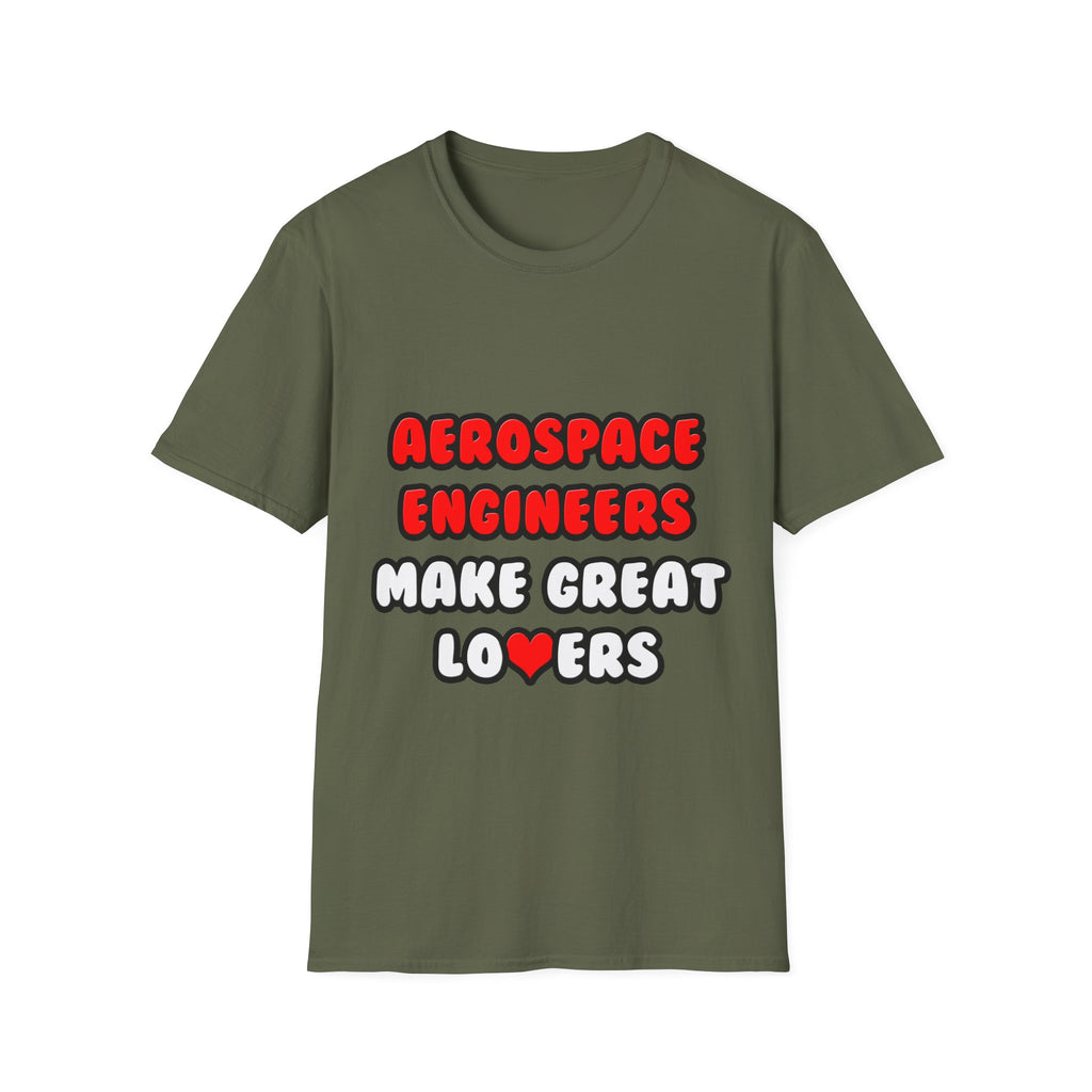 Aerospace Engineers Make Great Lovers - Unisex Softstyle T-Shirt