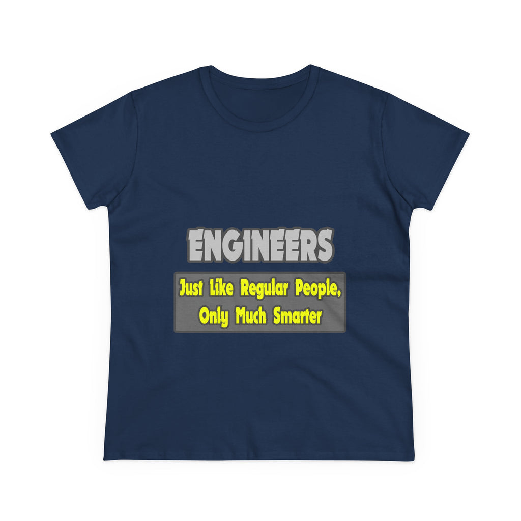 Engineers...Smarter - Women's Midweight Cotton Tee