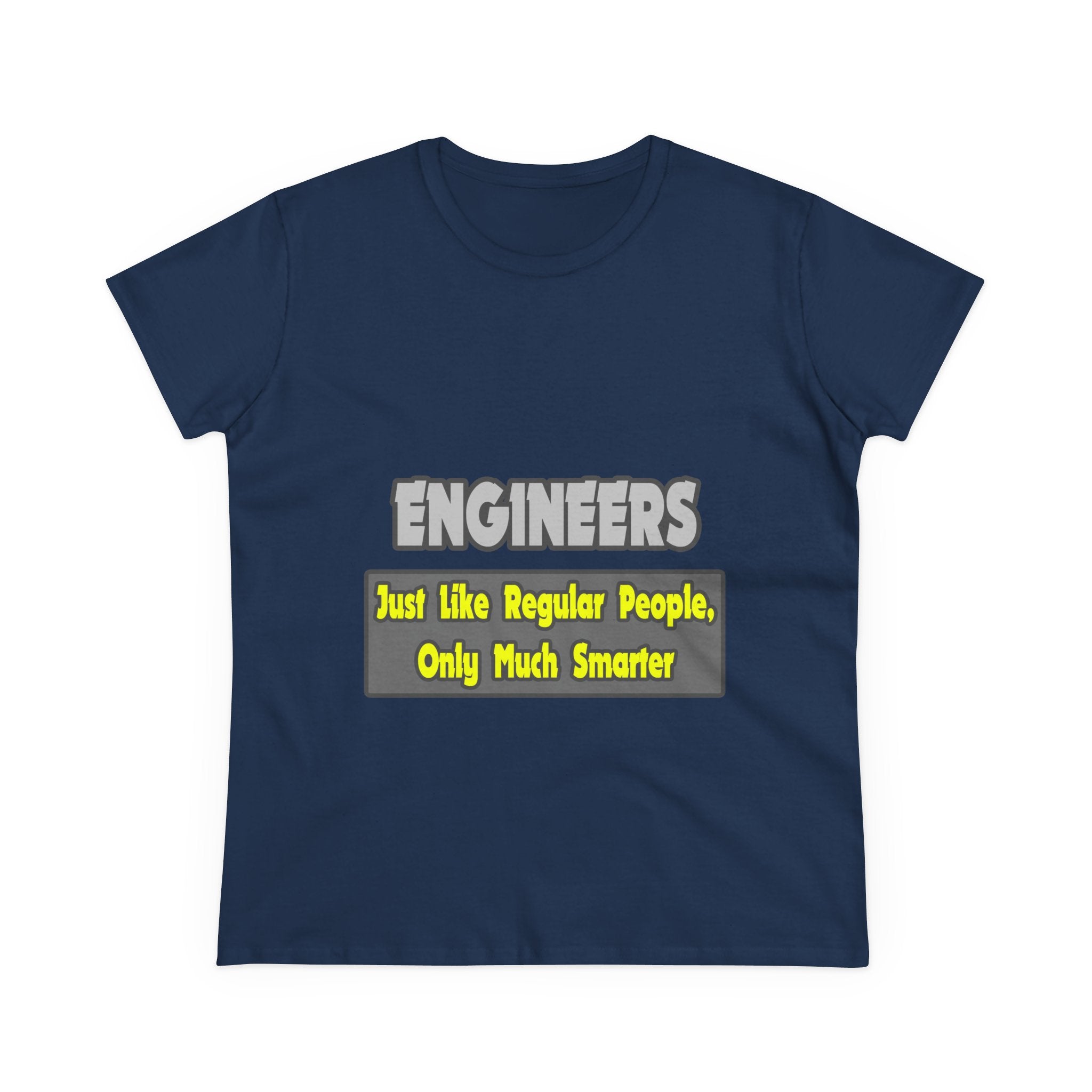 Engineers...Smarter - Women's Midweight Cotton Tee
