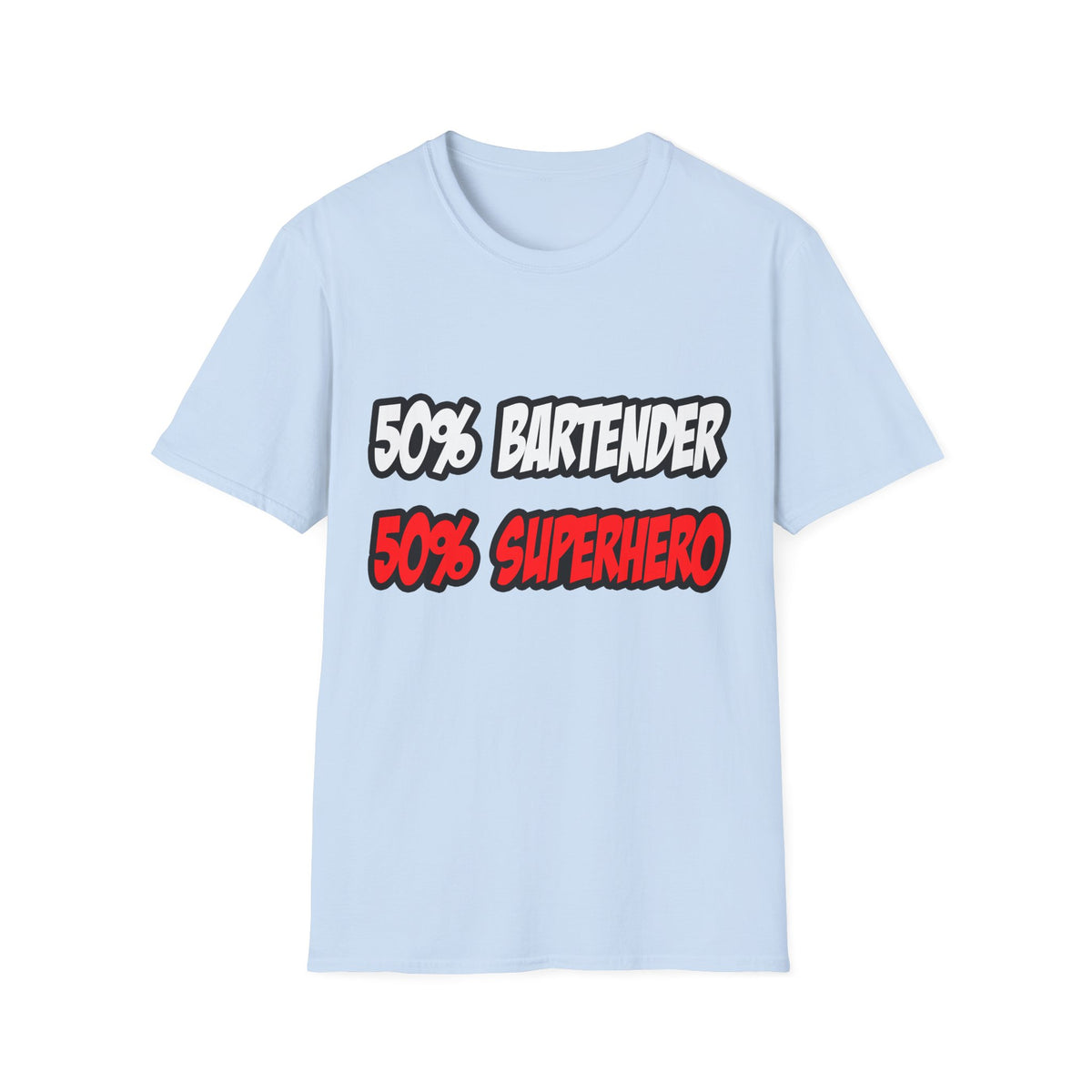 Half Bartender...Half Superhero - Unisex Softstyle T-Shirt