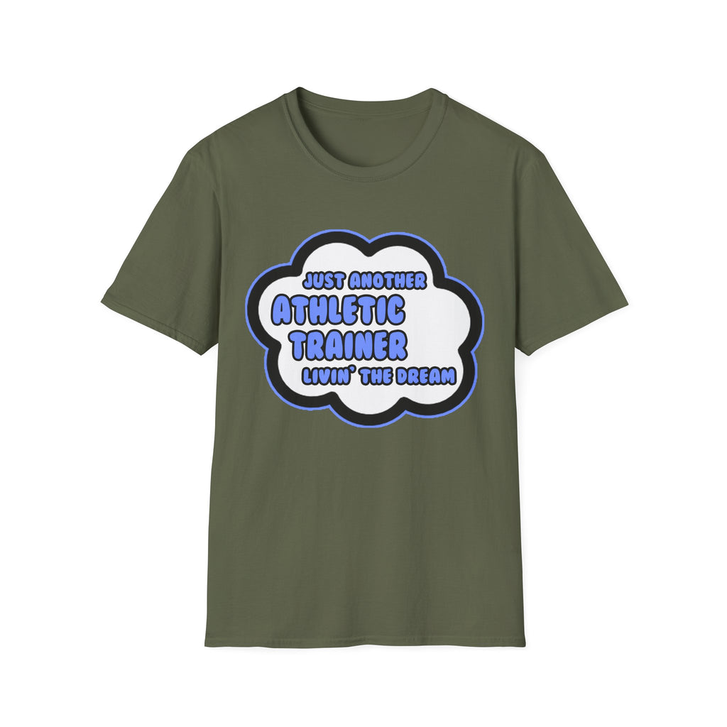 Athletic Trainer .. Livin' The Dream - Unisex Softstyle T-Shirt