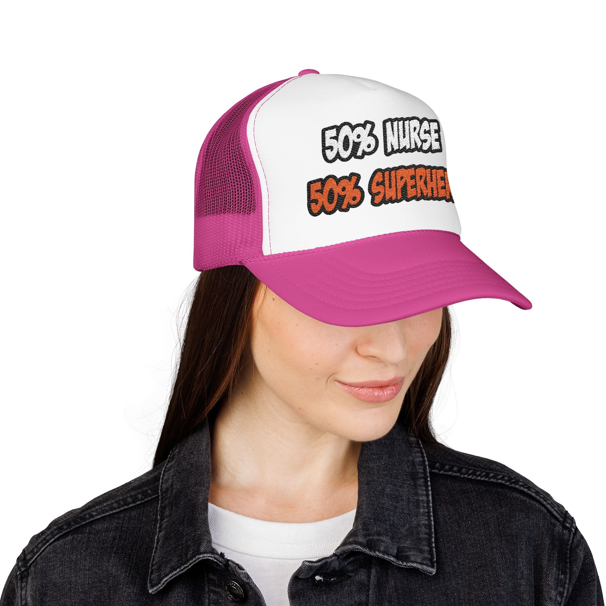 Half Nurse...Half Superhero - Foam Trucker Hat