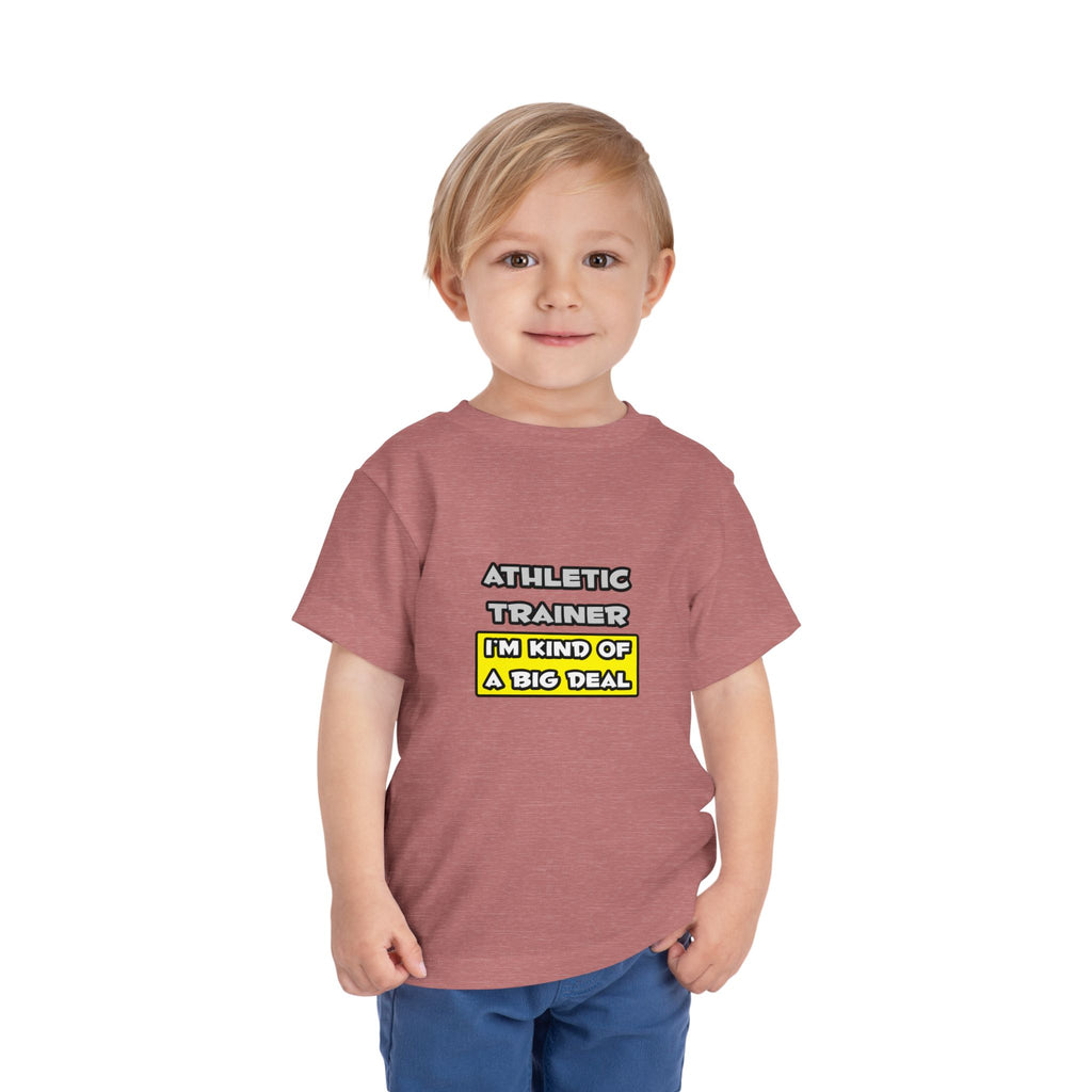 Athletic Trainer .. I'm Kind of a Big Deal - Toddler Short Sleeve Tee