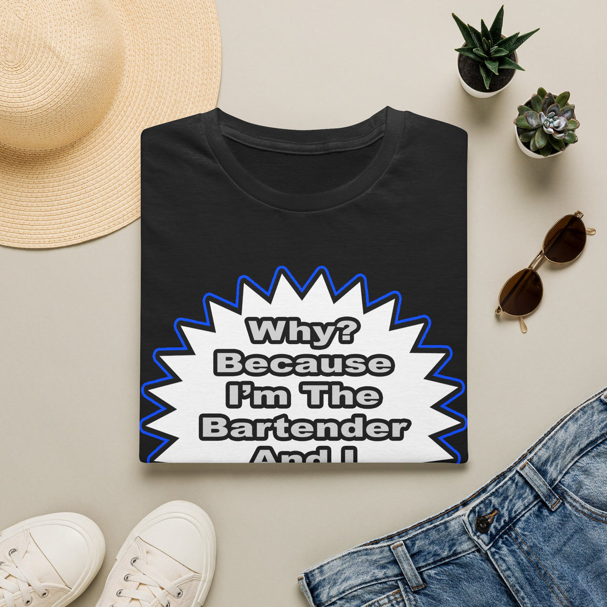 Bartender...Because I Said So - Unisex Softstyle T-Shirt