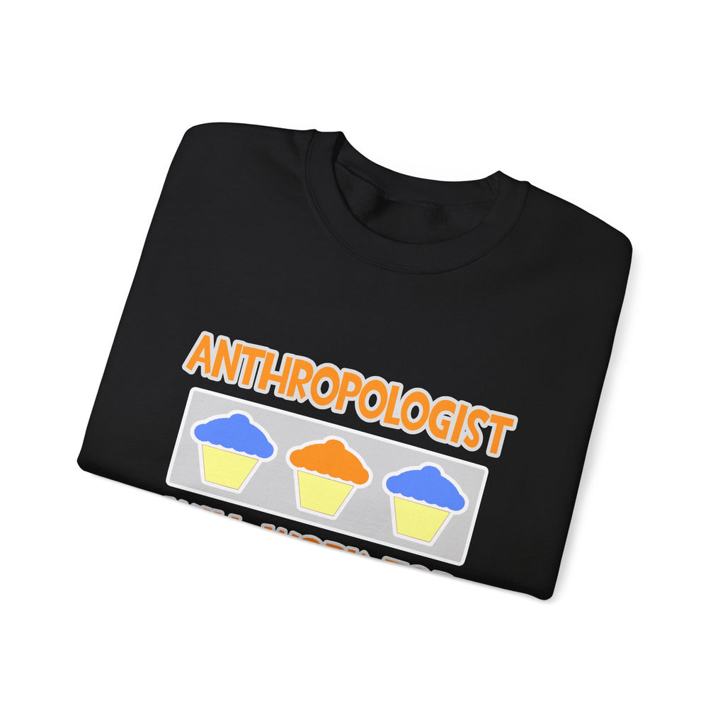 Anthropologist ... Will Work For Cupcakes - Unisex Heavy Blend™ Crewneck Sweatshirt