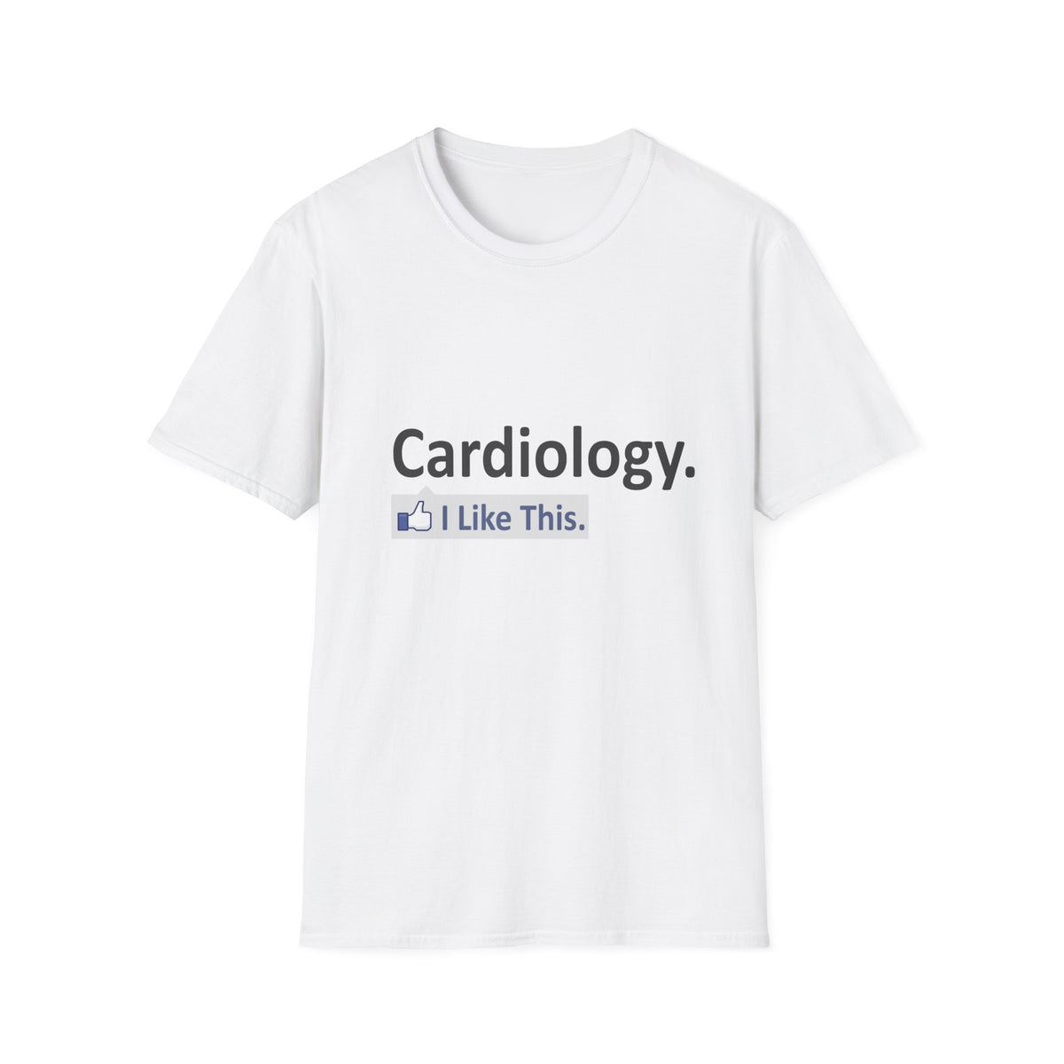 Cardiology...I Like This - Unisex Softstyle T-Shirt