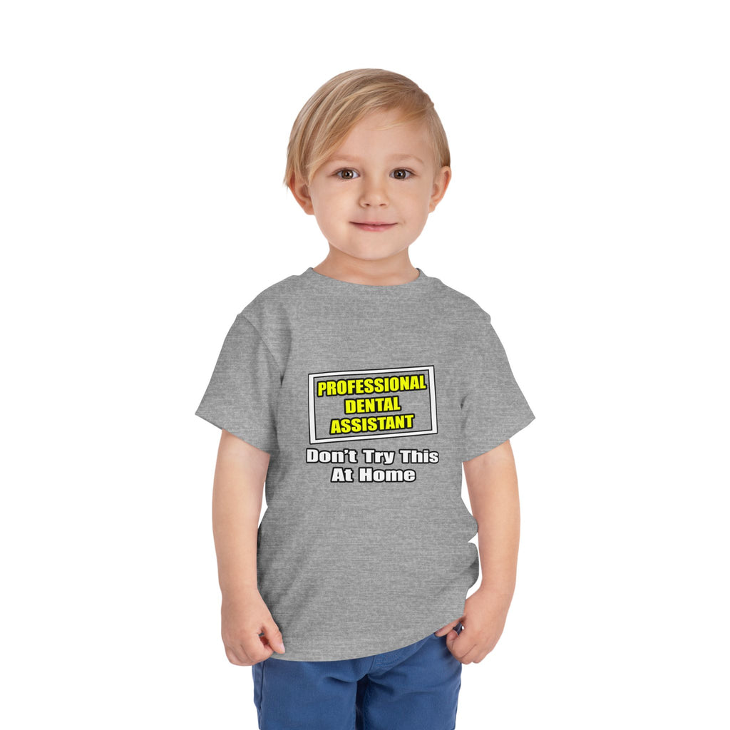 Professional Dental Assistant .. Joke - Toddler Short Sleeve Tee