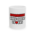 Appraisers Make Great Lovers - Ceramic Mug, (11oz, 15oz)