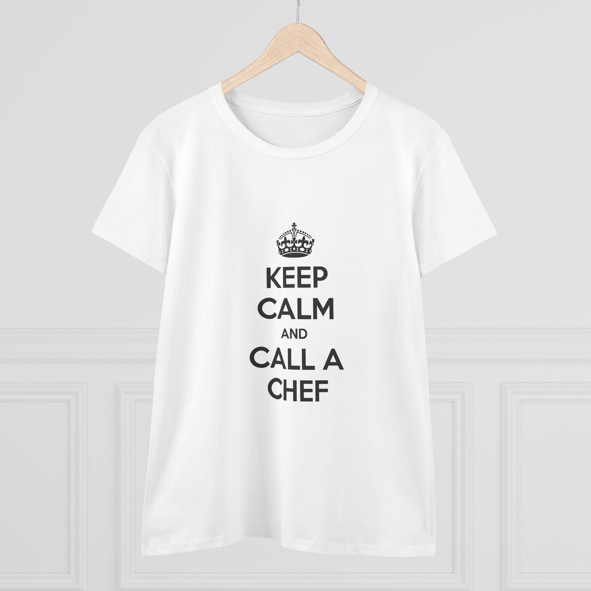 Keep Calm and Call a Chef - Women's Midweight Cotton Tee