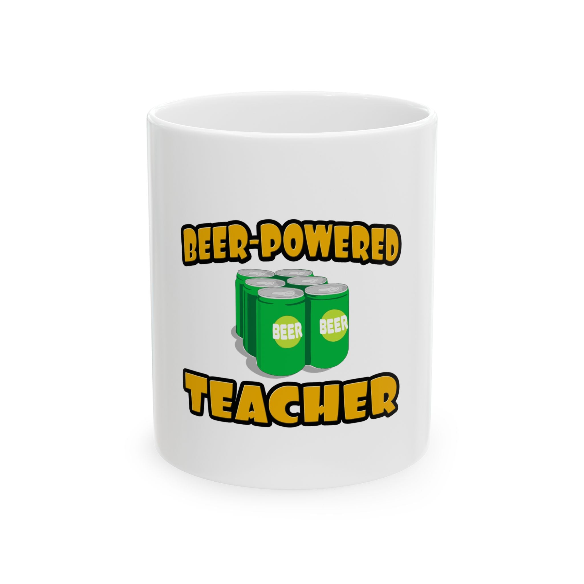 Beer Powered Teacher - Ceramic Mug, (11oz, 15oz)