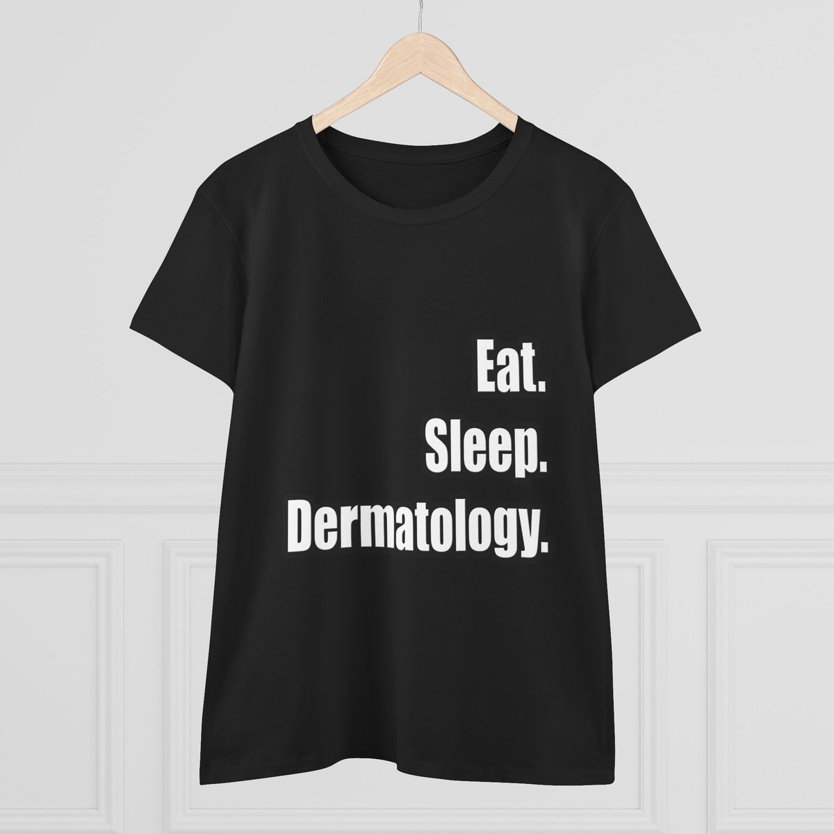 Eat. Sleep. Dermatology - Women's Midweight Cotton Tee