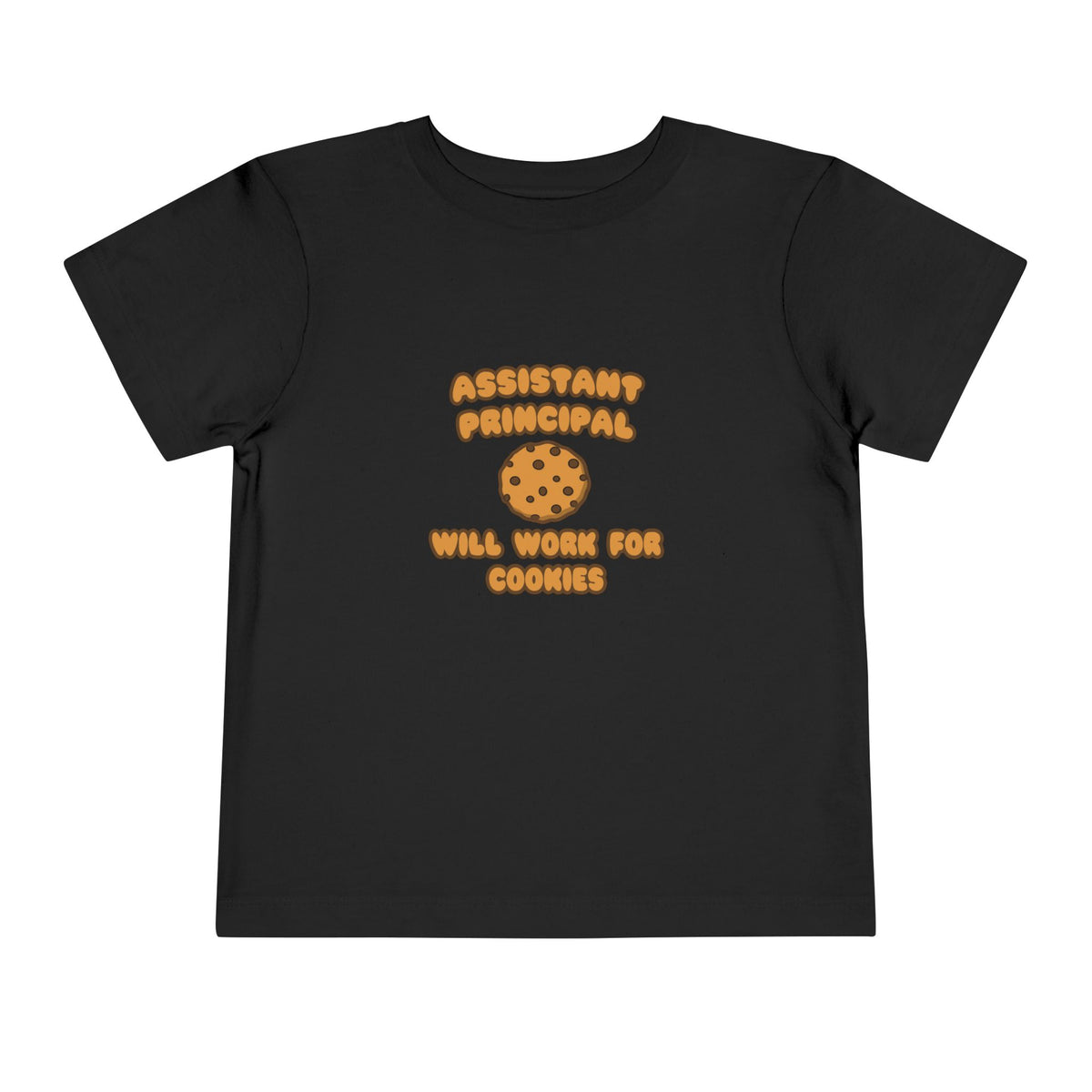 Assistant Principal  .. Will Work for Cookies - Toddler Short Sleeve Tee