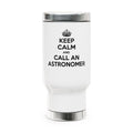 Keep Calm and Call an Astronomer - Stainless Steel Travel Mug with Handle, 14oz