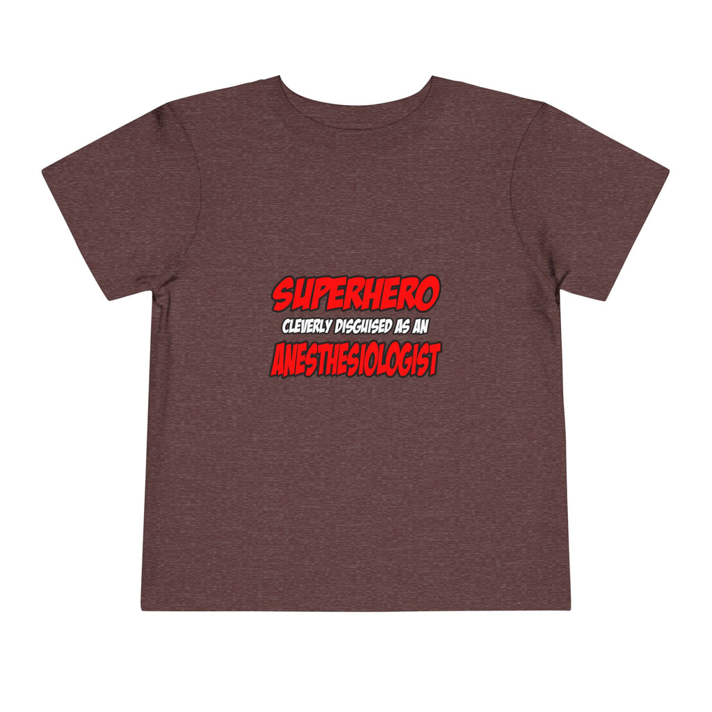 Superhero...Anesthesiologist - Toddler Short Sleeve Tee