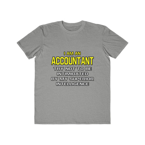 Accountant...Superior Intelligence - Men's Lightweight Fashion Tee