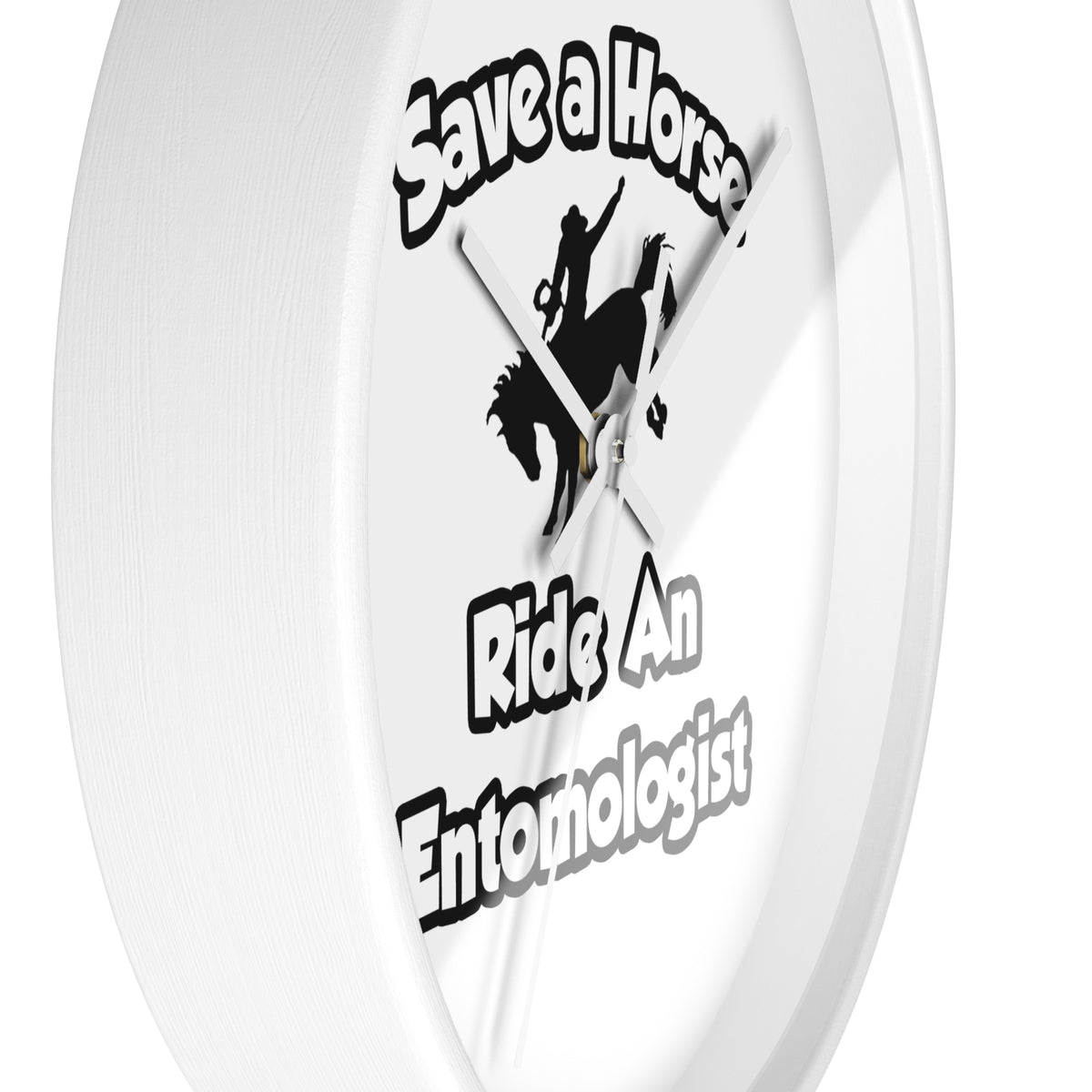 Save a Horse, Ride an Entomologist - Wall Clock