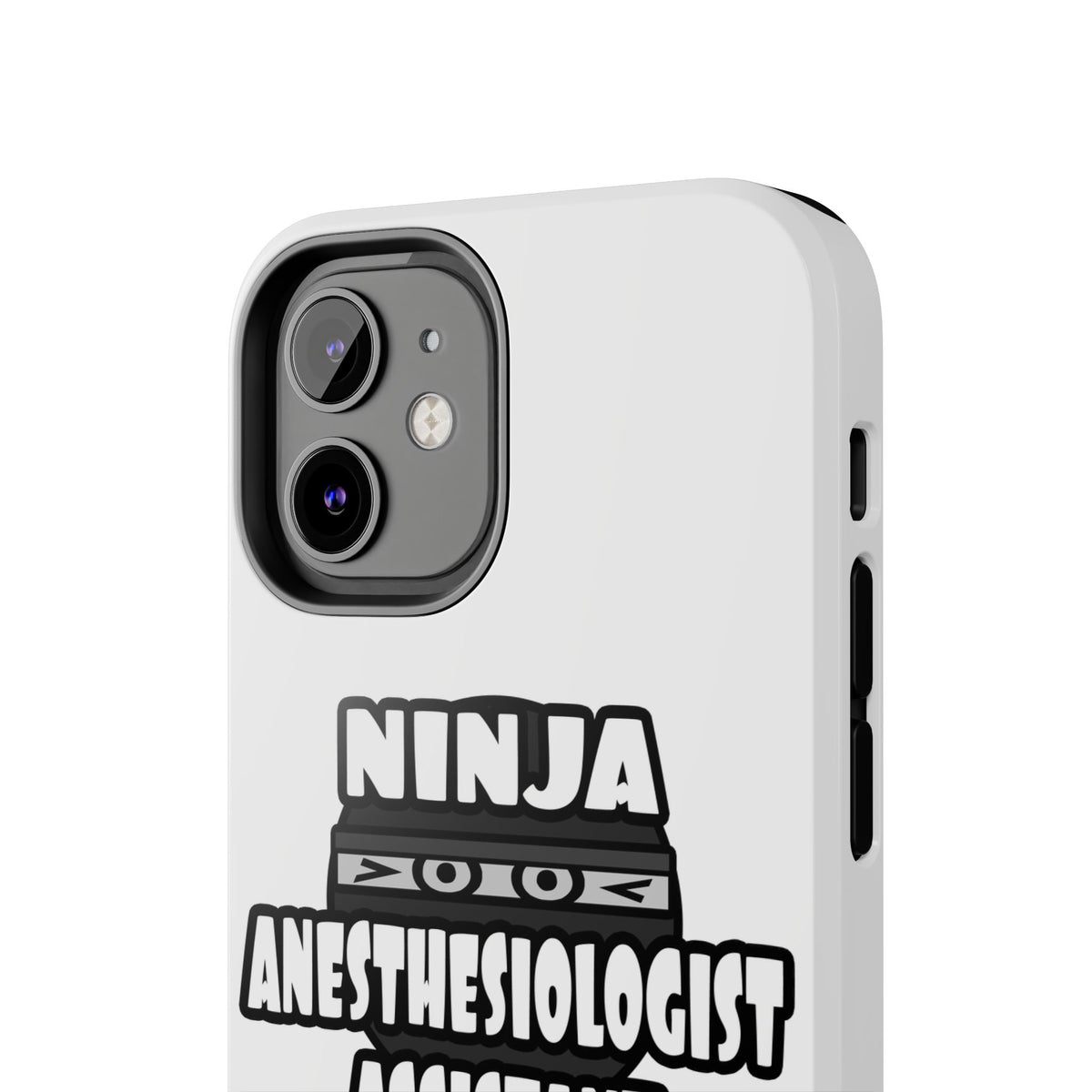 Ninja Anesthesiologist Assistant - Tough Phone Cases