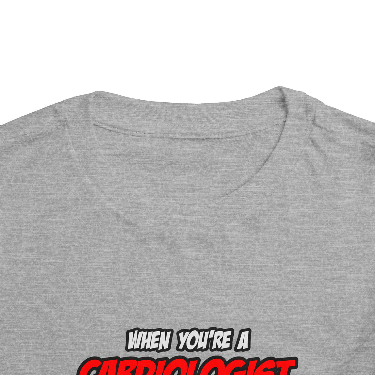 Cardiologist .. OMG WTF LOL - Toddler Short Sleeve Tee