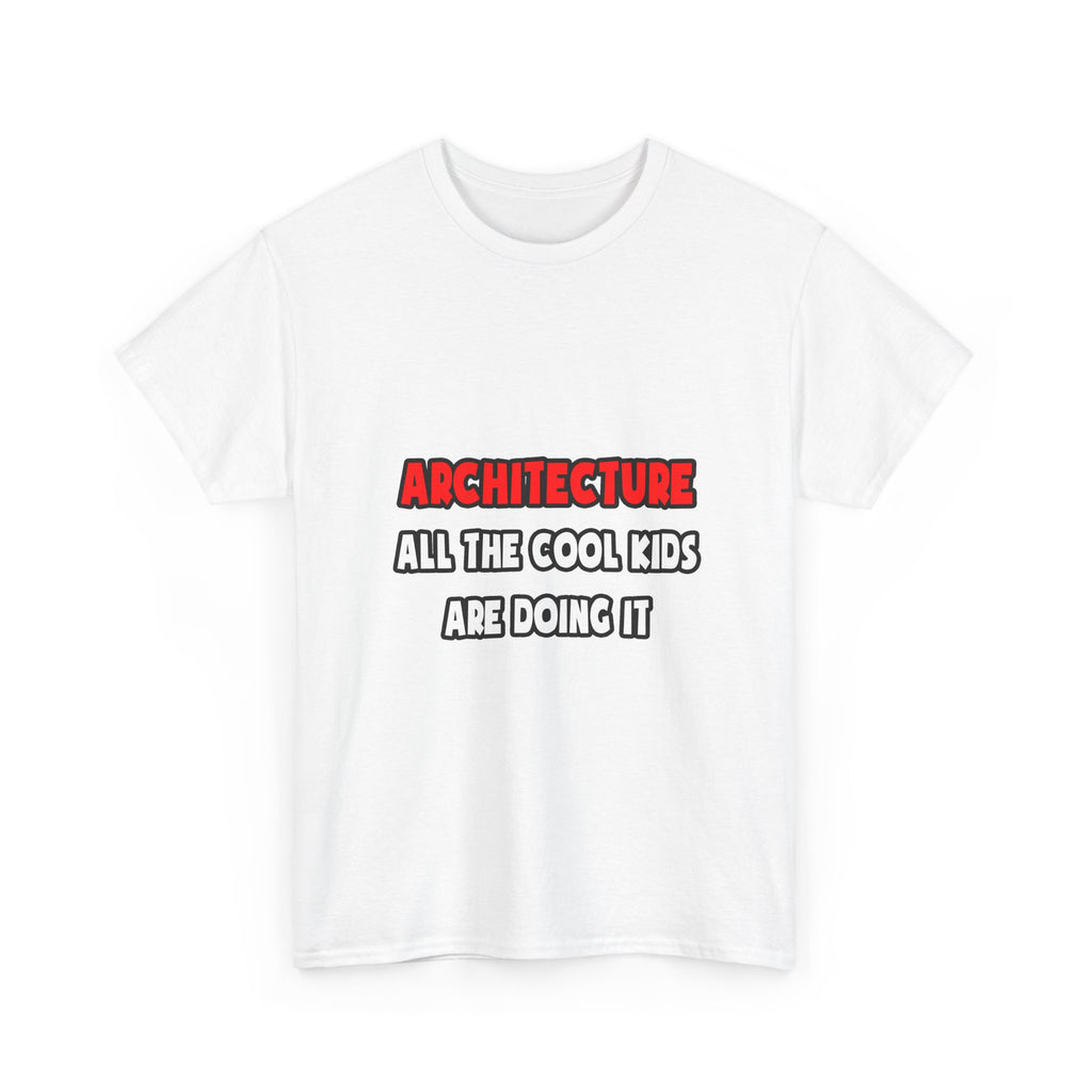 Funny Architect Shirts and Gifts - Unisex Heavy Cotton Tee