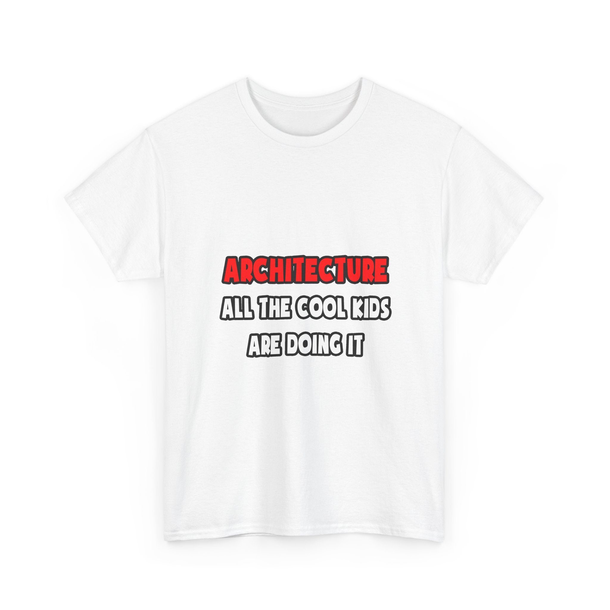 Funny Architect Shirts and Gifts - Unisex Heavy Cotton Tee