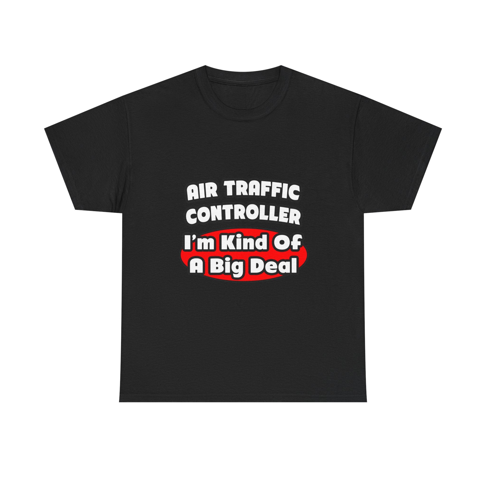 Air Traffic Controller...Big Deal - Unisex Heavy Cotton Tee