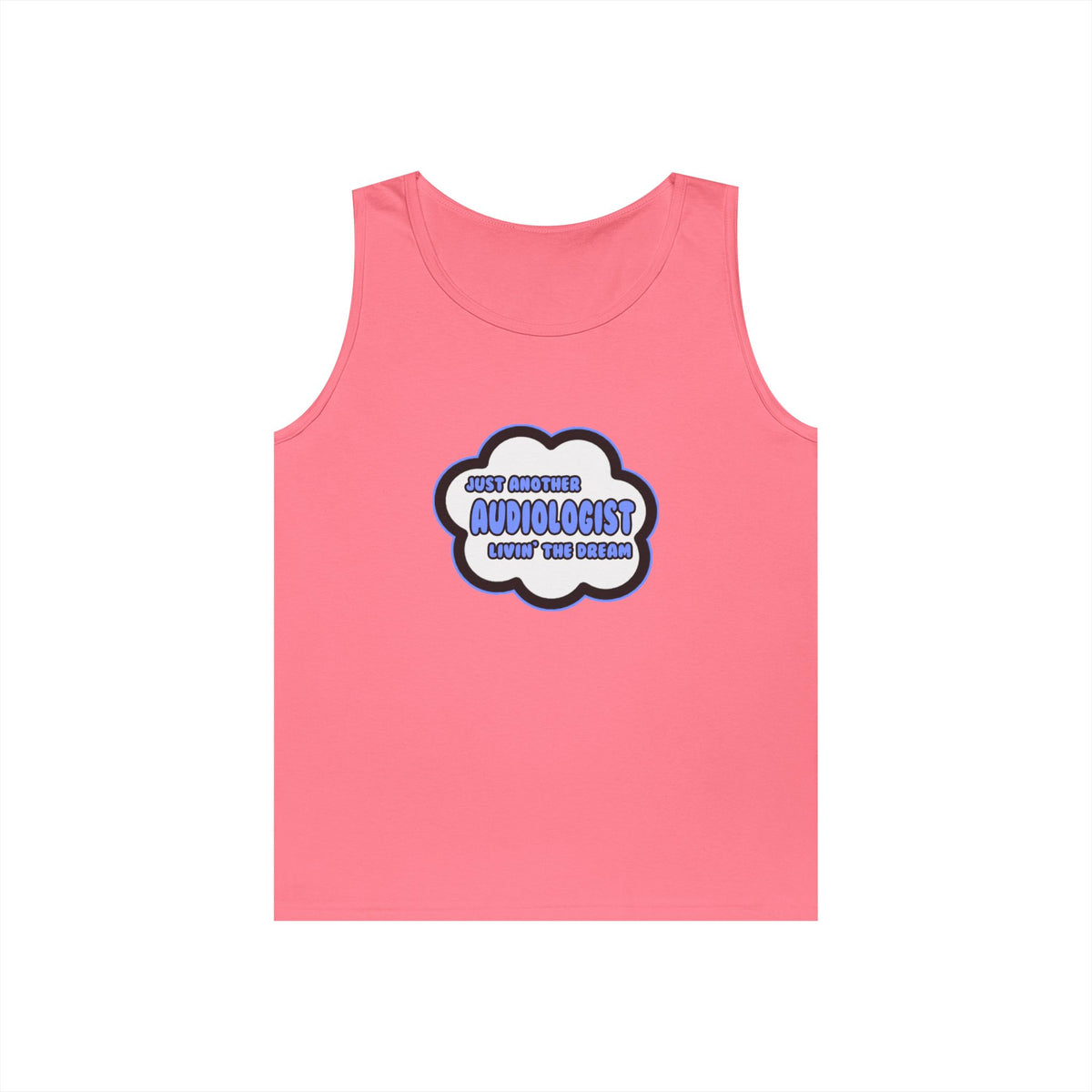 Audiologist .. Livin' The Dream - Unisex Heavy Cotton Tank Top