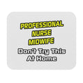 Professional Nurse Midwife .. Joke - Mouse Pad (Rectangle)