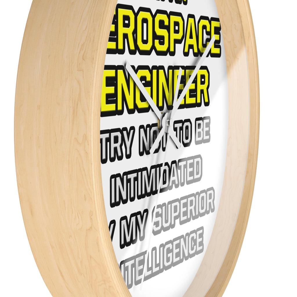 Aerospace Engineer...Superior Intelligence - Wall Clock