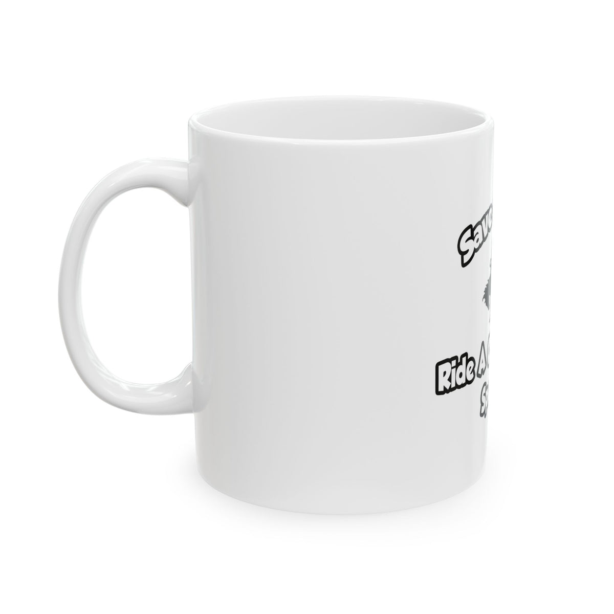 Save a Horse, Ride a Clinical Nurse Specialist - Ceramic Mug, (11oz, 15oz)